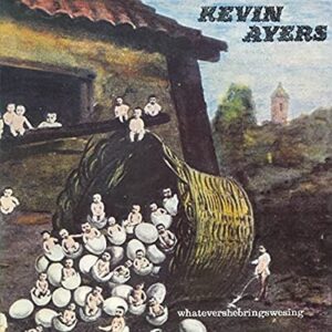 kevin-ayers-whatevershebringswesing