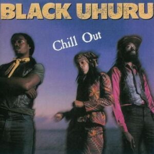 black-uhuru-chill-out