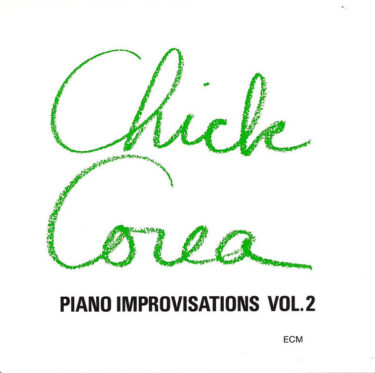 Chick Corea’s 10 Greatest Songs and Greatest Discs (Representative Songs and Hidden Masterpieces)