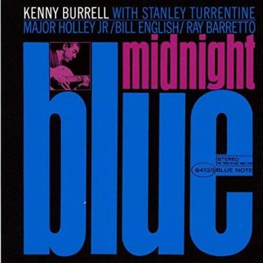 Kenny Burrell’s 10 Greatest Songs and Greatest Discs (Representative Songs and Hidden Masterpieces)
