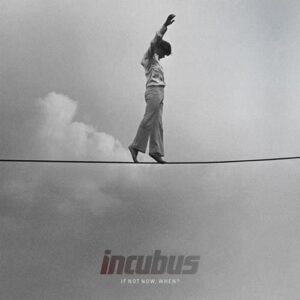 incubus-when
